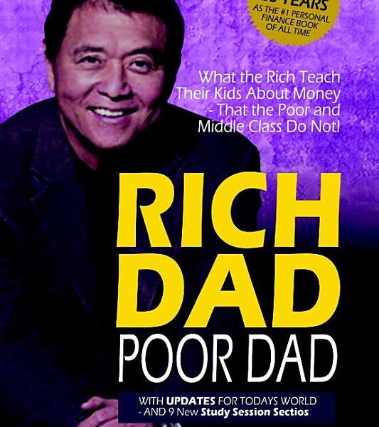Rich Dad Poor Dad - What the Rich Teach Their Kids About Money