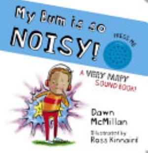 My Bum is So Noisy! Sound Book